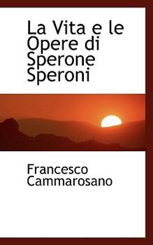 Paperback La Vita E Le Opere Di Sperone Speroni Book