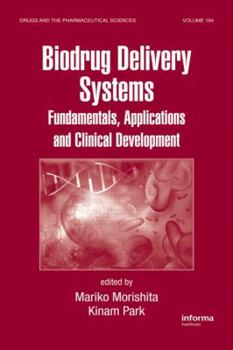 Hardcover Biodrug Delivery Systems: Fundamentals, Applications and Clinical Development Book