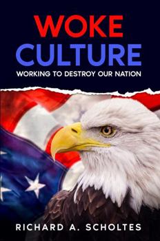 Hardcover Woke Culture: Working to Destroy Our Nation Book