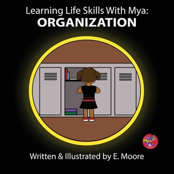 Paperback Learning Life Skills with Mya: Organization [Large Print] Book