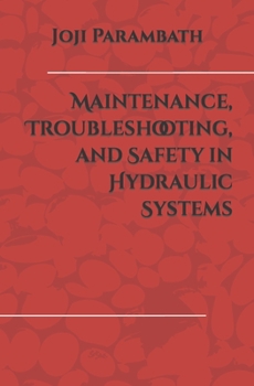 Paperback Maintenance, Troubleshooting, and Safety in Hydraulic Systems Book