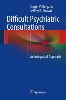 Paperback Difficult Psychiatric Consultations: An Integrated Approach Book