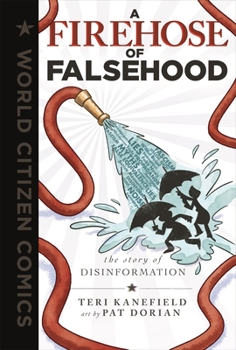 Hardcover A Firehose of Falsehood: The Story of Disinformation Book