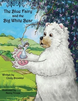 Paperback The Blue Fairy and the Big White Bear Book