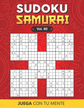Paperback Juega con tu mente: SUDOKU SAMURAI Vol. 80: Colecci?n de 100 diferentes Sudokus Samurai para Adultos - F?ciles y Avanzados - Ideales para [Spanish] Book