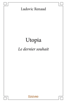 Paperback Utopia: Le dernier souhait [French] Book