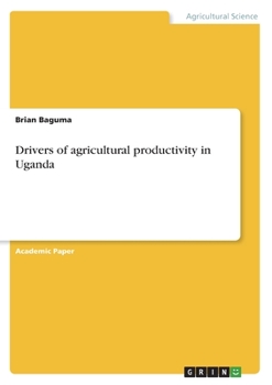 Paperback Drivers of agricultural productivity in Uganda Book