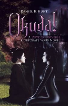 Paperback Okuda!: A Dryden Universe Corporate Wars Novel Book