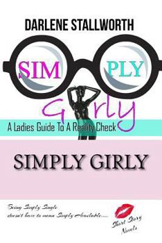 Paperback Simply Girly: A Ladies Guide In Life's Journey Book