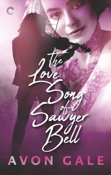 The Love Song of Sawyer Bell - Book #1 of the Tour Dates