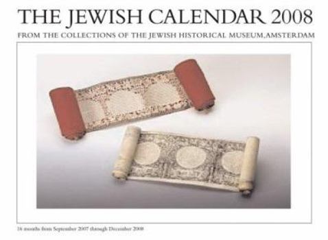 The Jewish 2008 Calendar: From the Collection of the Jewish Historical Museum, Amsterdam