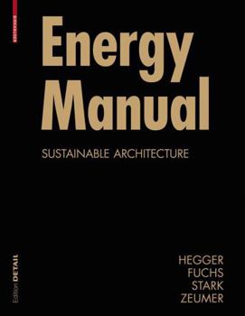 Hardcover Energy Manual: Sustainable Architecture Book