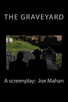 Paperback The Graveyard, A Screenplay Book
