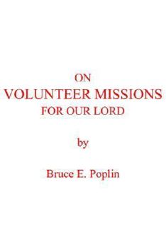 Paperback On Volunteer Missions For Our Lord Book