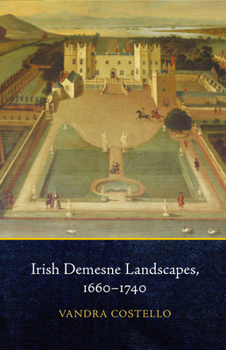 Hardcover Irish Demesne Landscapes, 1660-1740 Book
