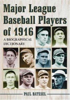Paperback Major League Baseball Players of 1916: A Biographical Dictionary Book
