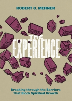 Paperback The Experience: Breaking through the Barriers That Block Spiritual Growth Book
