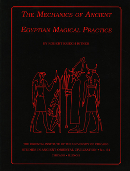 Paperback The Mechanics of Ancient Egyptian Magical Practice Book