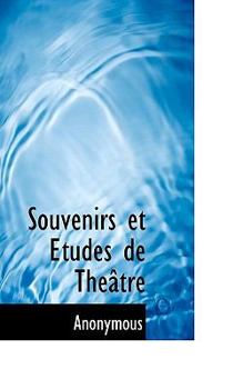 Paperback Souvenirs Et Tudes de Th Tre Book