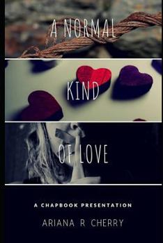 Paperback A Normal Kind of Love: The Chapbook Book
