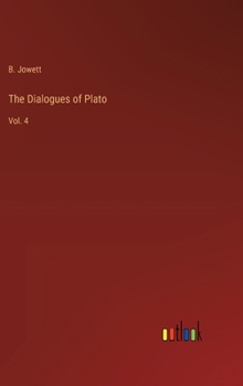 Hardcover The Dialogues of Plato: Vol. 4 Book