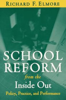 Paperback School Reform from the Inside Out: Policy, Practice, and Performance Book