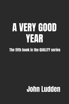 Paperback A Very Good Year: The fifth book in the QUALITY series Book