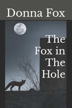 The Fox in The Hole