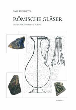 Hardcover Romische Glaser Des Landesmuseums Mainz [German] Book