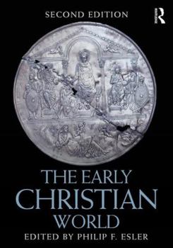 The Early Christian World - Book  of the Routledge Worlds
