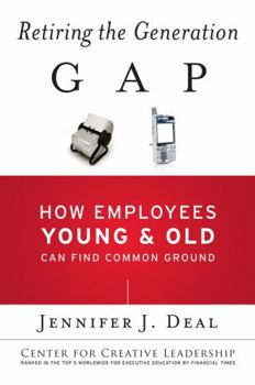 Hardcover Retiring the Generation Gap: How Employees Young and Old Can Find Common Ground Book
