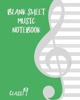 Paperback Blank Sheet Music Composition Manuscript Staff Paper Art Music CLASS 19 Notebook Birthday Gift: Sheet Music Notebook / Journal Gift, 100 Pages, 8x10, Book