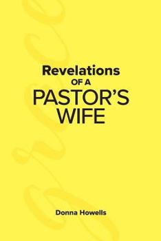 Paperback Revelations of a Pastor's Wife Book