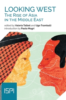 Paperback Looking West. The Rise of Asia in the Middle East Book