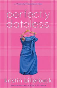Paperback Perfectly Dateless: A Universally Misunderstood Novel Book