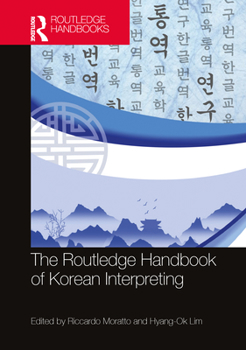 Paperback The Routledge Handbook of Korean Interpreting Book
