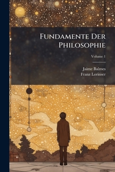 Paperback Fundamente Der Philosophie; Volume 1 [German] Book