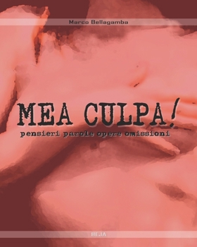 Paperback Mea Culpa!: pensieri, parole, opere, omissioni [Italian] Book
