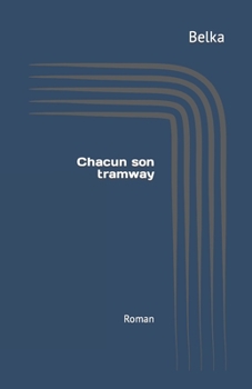 Paperback Chacun son tramway [French] Book