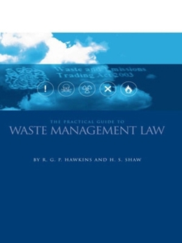 Hardcover The Practical Guide to Waste Management Law Book