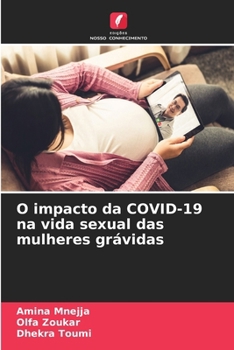 O impacto da COVID-19 na vida sexual das mulheres grávidas (Portuguese Edition)