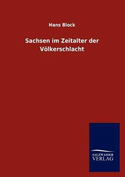 Paperback Sachsen im Zeitalter der Völkerschlacht [German] Book