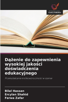 Dazenie do zapewnienia wysokiej jakosci doswiadczenia edukacyjnego (Polish Edition)