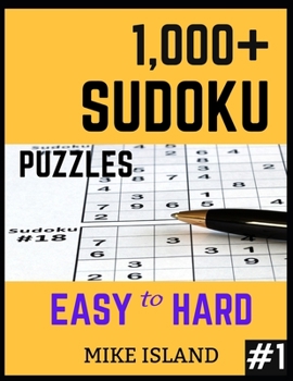 Paperback 1000+ Sudoku Puzzles Easy to Hard: Sudoku Puzzle Book For Adults Book