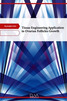 Paperback Tissue Engineering Application in Ovarian Follicles Growth Book