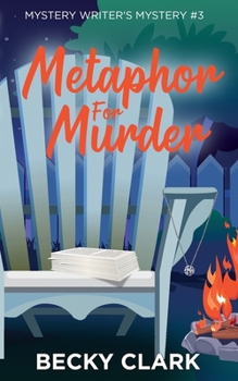 Metaphor for Murder - Book #3 of the Mystery Writer's Mystery