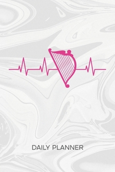 Paperback Daily Planner Weekly Calendar: Harp Player Organizer Undated - Blank 52 Weeks Monday to Sunday -120 Pages- Harp Concerto Notebook Journal Harpist Hea Book