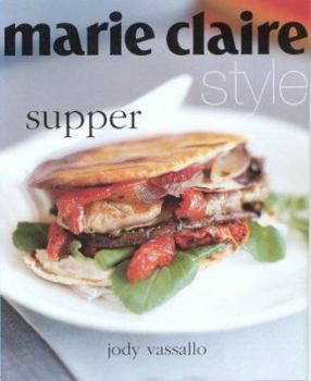 Paperback Marie Claire Style: Supper (Marie Claire Style Series) Book