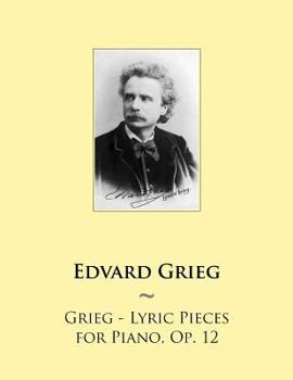 Paperback Grieg - Lyric Pieces for Piano, Op. 12 Book