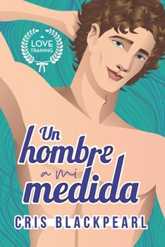 Paperback Un hombre a mi medida [Spanish] Book